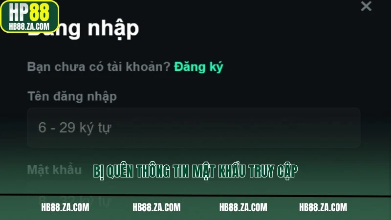 Bị quên thông tin mật khẩu truy cập