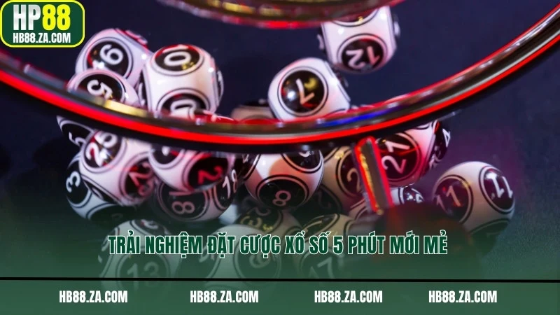 Trải nghiệm đặt cược xổ số 5 phút mới mẻ