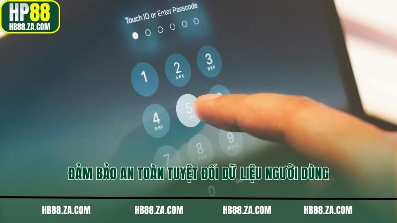 Đảm bảo an toàn tuyệt đối dữ liệu người dùng