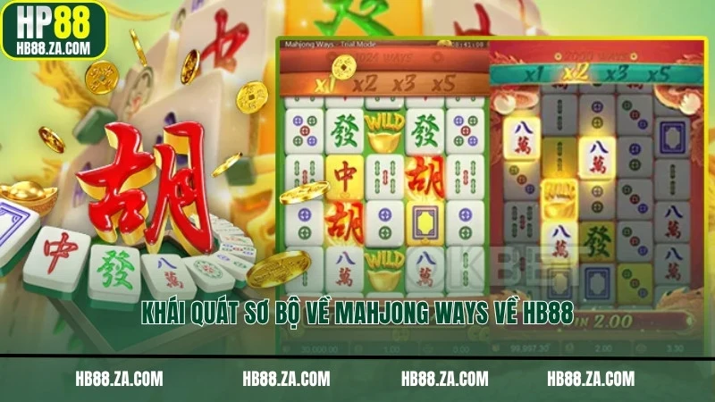 Khái quát sơ bộ về Mahjong Ways về HB88