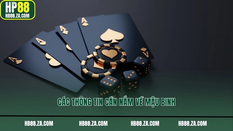 Các thông tin cần nắm về Mậu Binh
