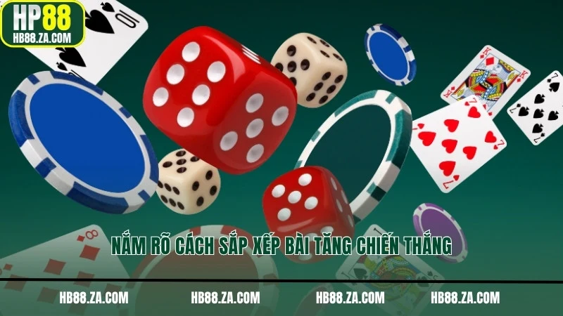 Nắm rõ cách sắp xếp bài tăng chiến thắng