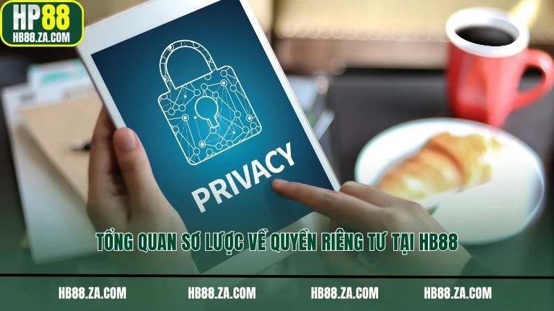 Tổng quan sơ lược về quyền riêng tự tại HB88