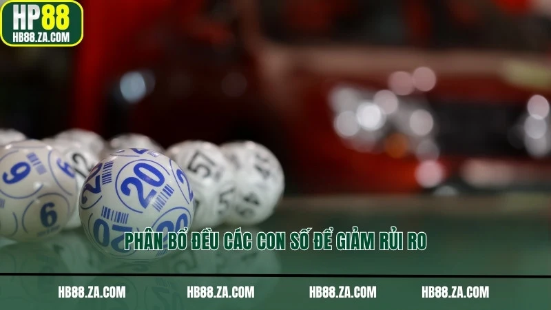 Phân bổ đều các con số để giảm rủi ro